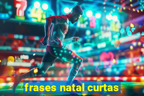 frases natal curtas