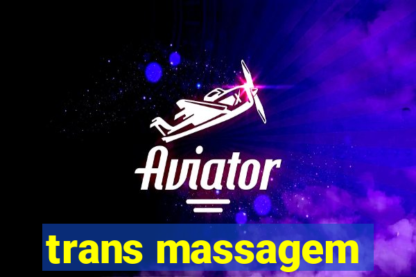 trans massagem