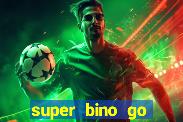 super bino go dinheiro infinito