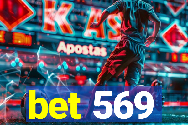 bet 569