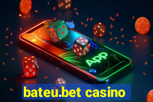 bateu.bet casino