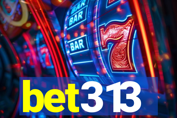 bet313