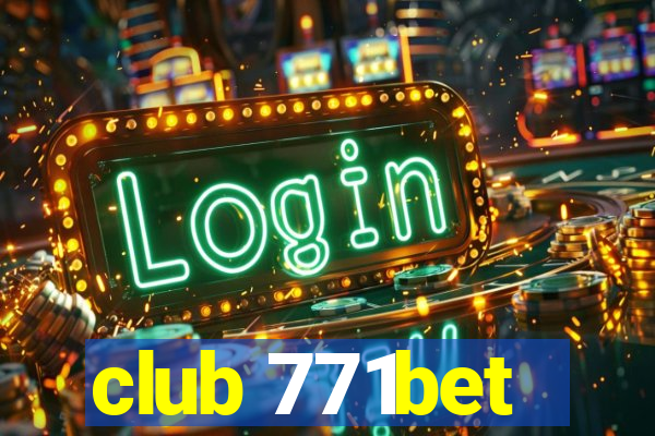 club 771bet