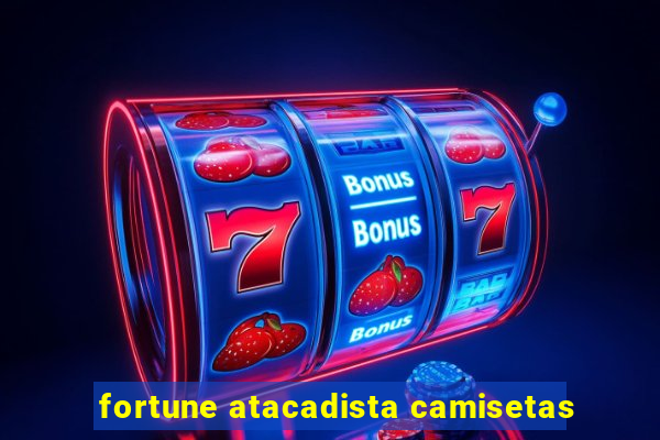 fortune atacadista camisetas