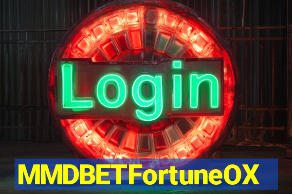 MMDBETFortuneOX