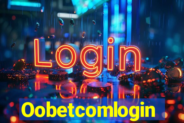 Oobetcomlogin