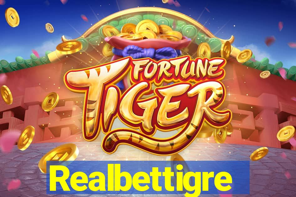 Realbettigre