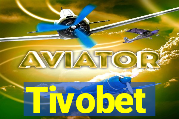 Tivobet