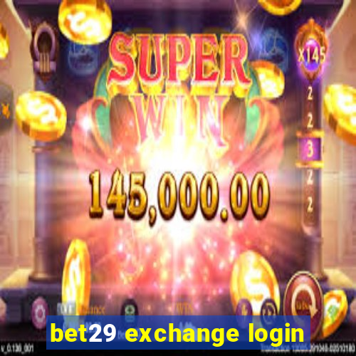 bet29 exchange login