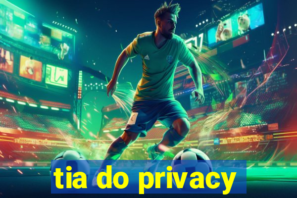 tia do privacy