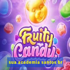 sua academia santos br