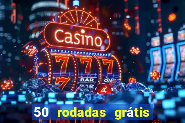 50 rodadas grátis no cadastro