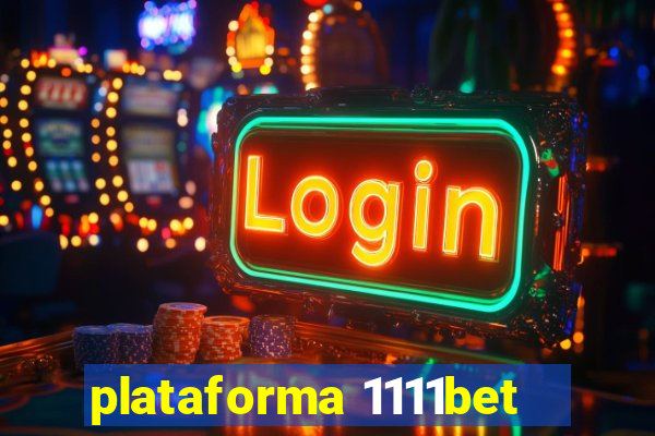 plataforma 1111bet