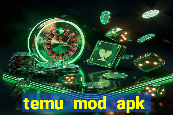 temu mod apk unlimited money