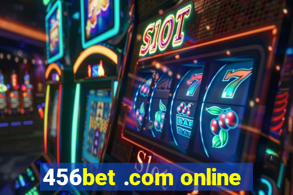 456bet .com online