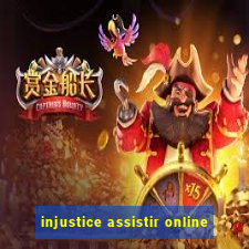 injustice assistir online