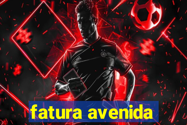 fatura avenida