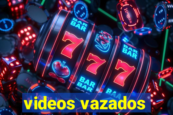 videos vazados