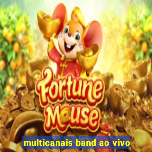 multicanais band ao vivo