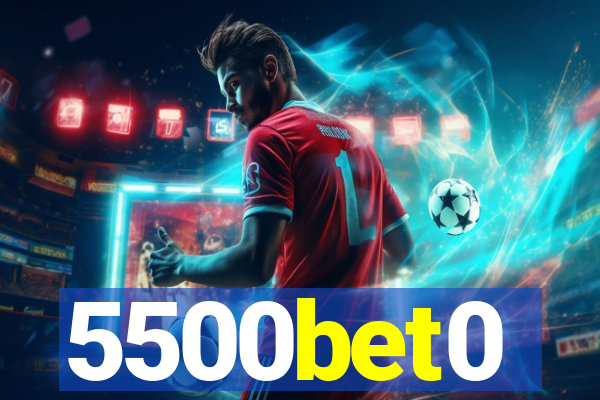 5500bet0