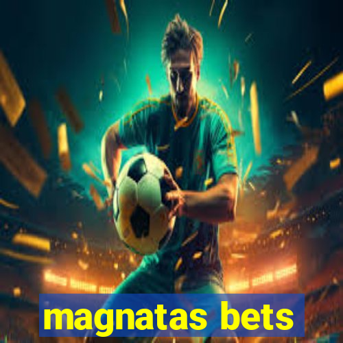 magnatas bets