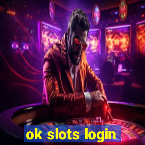 ok slots login