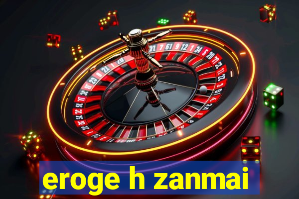 eroge h zanmai