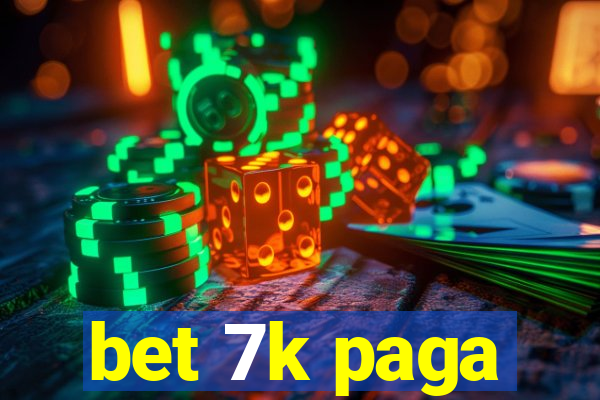 bet 7k paga