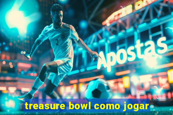 treasure bowl como jogar