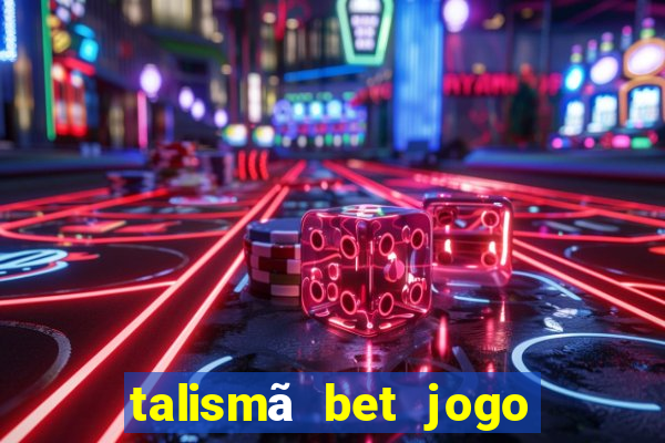 talismã bet jogo do bicho