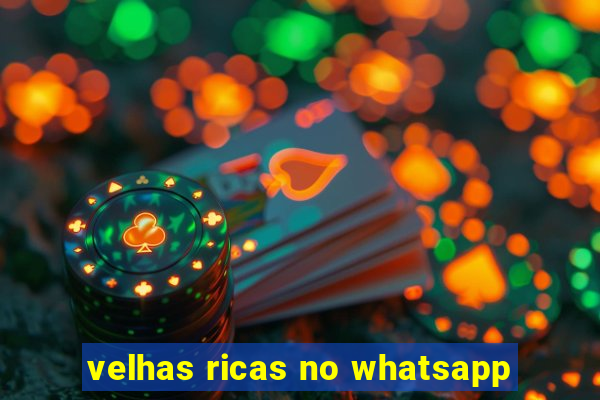 velhas ricas no whatsapp