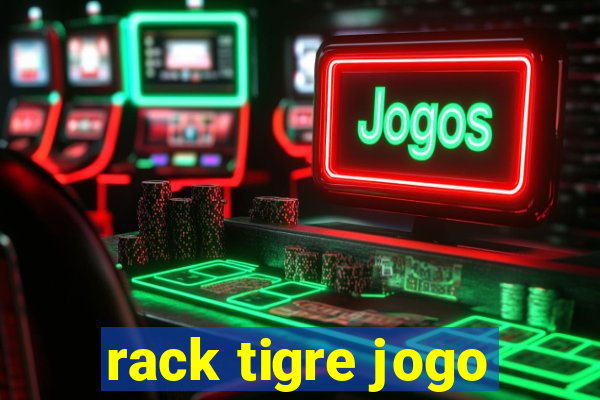 rack tigre jogo