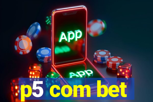 p5 com bet