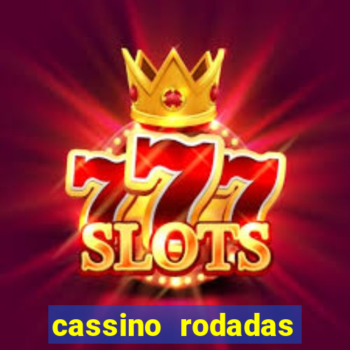 cassino rodadas gratis sem deposito