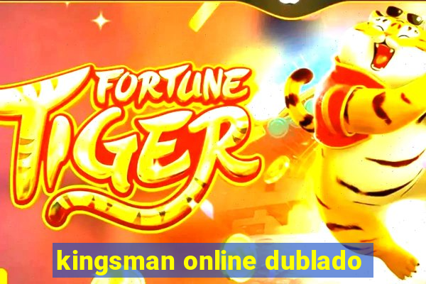 kingsman online dublado