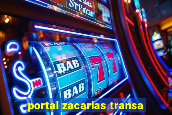 portal zacarias transa