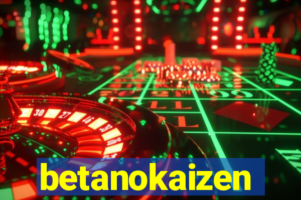 betanokaizen