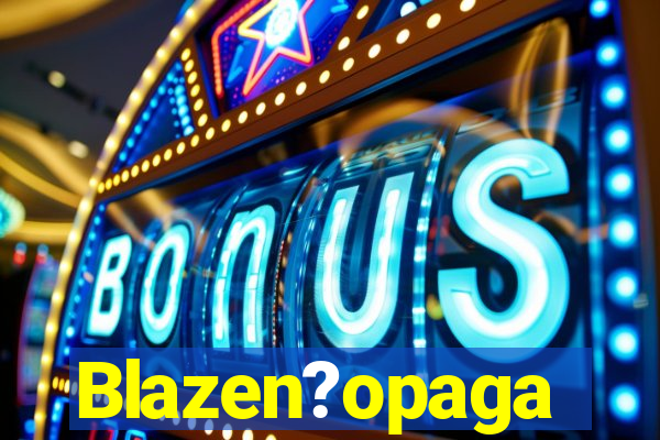 Blazen?opaga