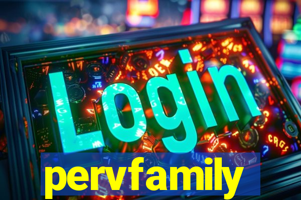 pervfamily