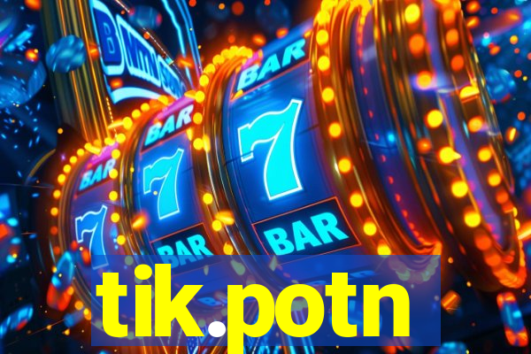 tik.potn