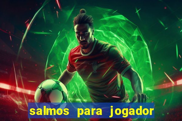 salmos para jogador de futebol