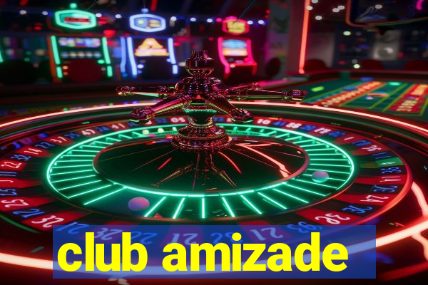 club amizade