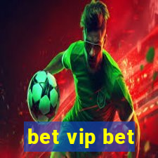 bet vip bet