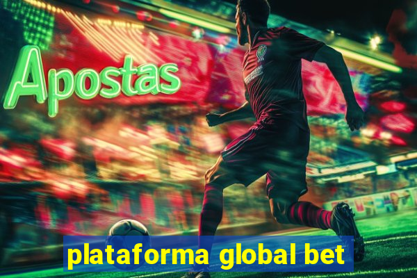 plataforma global bet