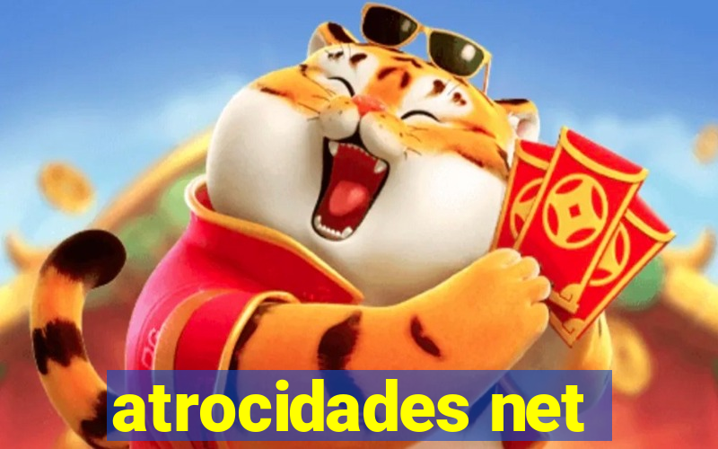 atrocidades net