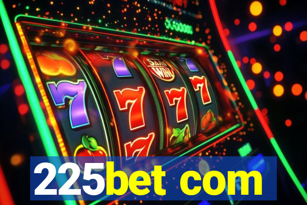 225bet com