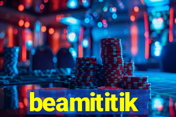 beamititik