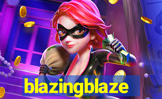 blazingblaze