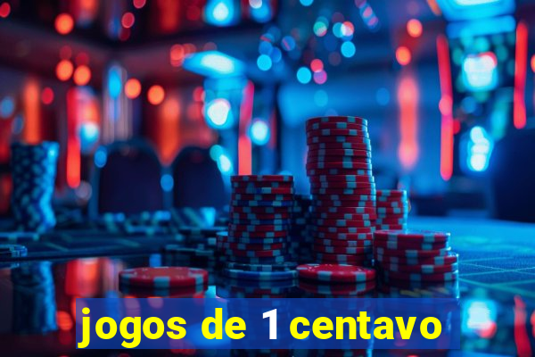 jogos de 1 centavo