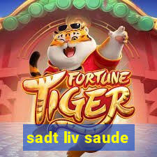 sadt liv saude